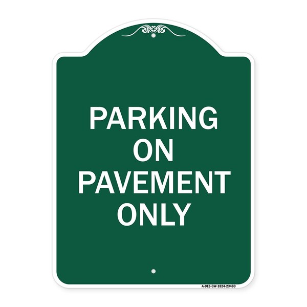 Signmission Designer Series Sign-Park on Pavement Only, Green & White Aluminum Sign, 18" x 24", GW-1824-23480 A-DES-GW-1824-23480 - main